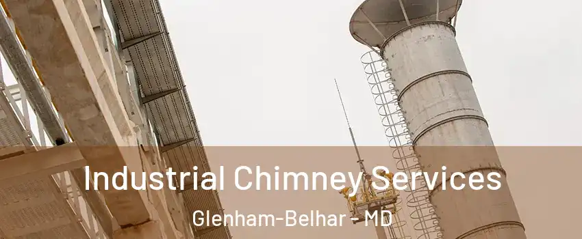 Industrial Chimney Services Glenham-Belhar - MD