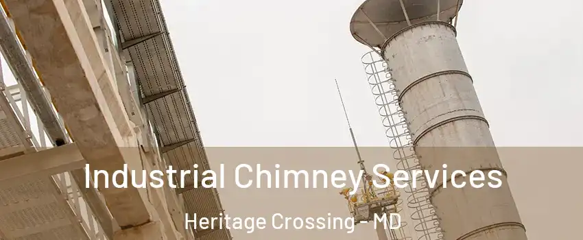 Industrial Chimney Services Heritage Crossing - MD