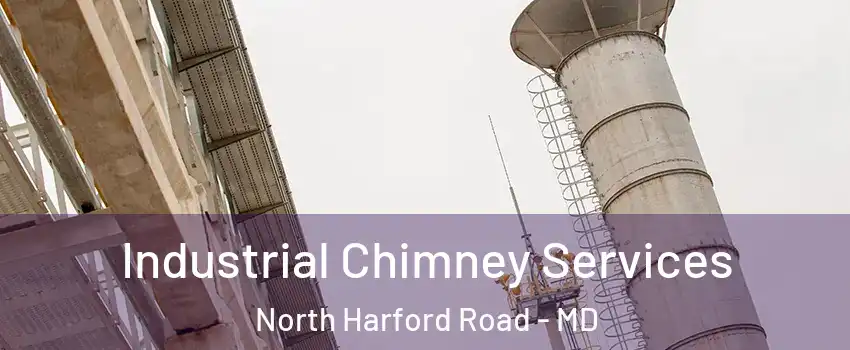 Industrial Chimney Services North Harford Road - MD