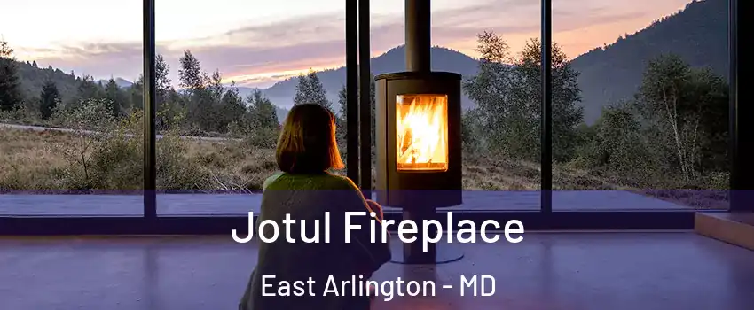 Jotul Fireplace East Arlington - MD