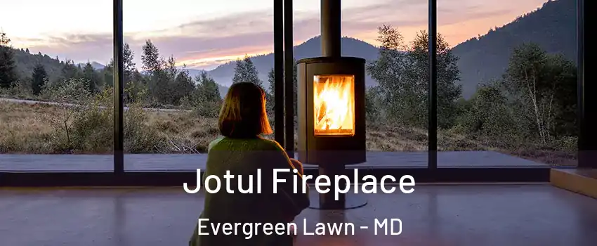 Jotul Fireplace Evergreen Lawn - MD