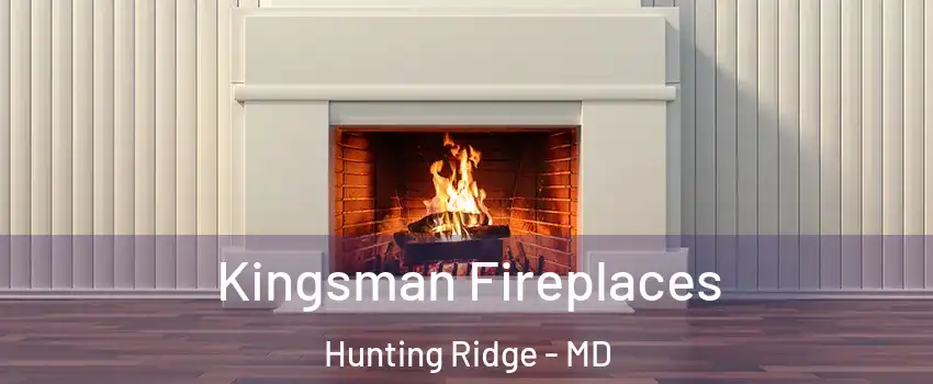 Kingsman Fireplaces Hunting Ridge - MD