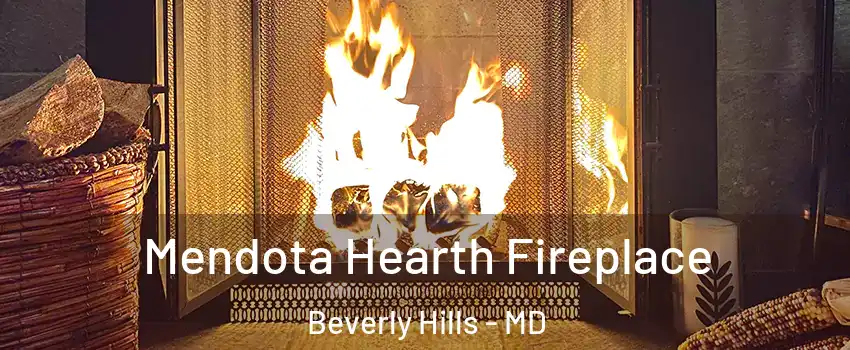 Mendota Hearth Fireplace Beverly Hills - MD