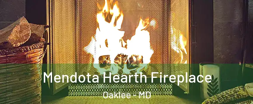 Mendota Hearth Fireplace Oaklee - MD