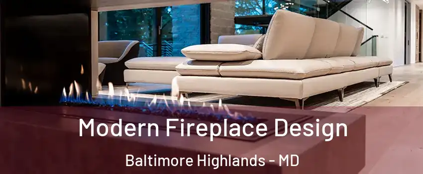 Modern Fireplace Design Baltimore Highlands - MD