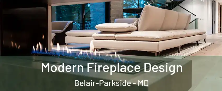 Modern Fireplace Design Belair-Parkside - MD