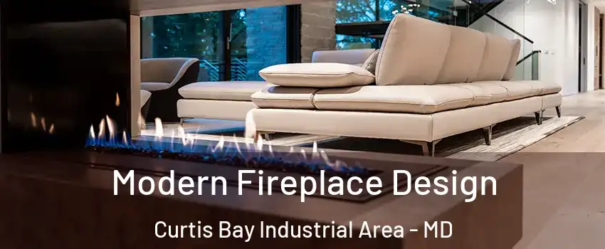 Modern Fireplace Design Curtis Bay Industrial Area - MD