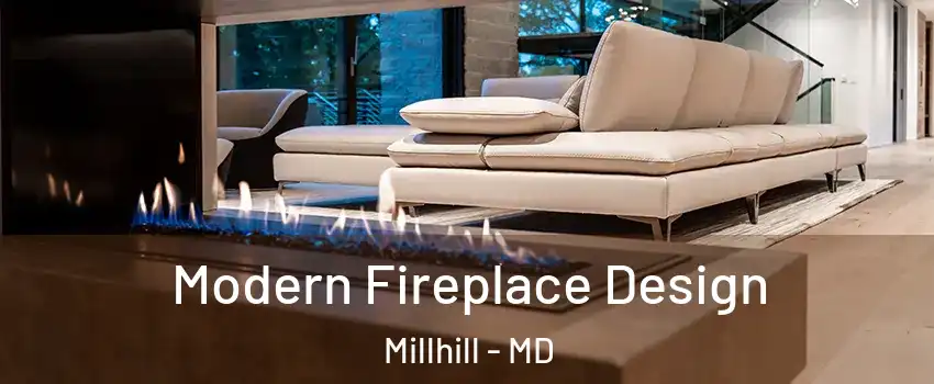 Modern Fireplace Design Millhill - MD