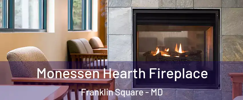 Monessen Hearth Fireplace Franklin Square - MD