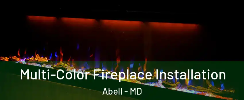 Multi-Color Fireplace Installation Abell - MD