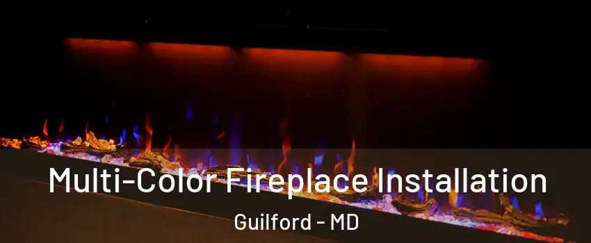 Multi-Color Fireplace Installation Guilford - MD