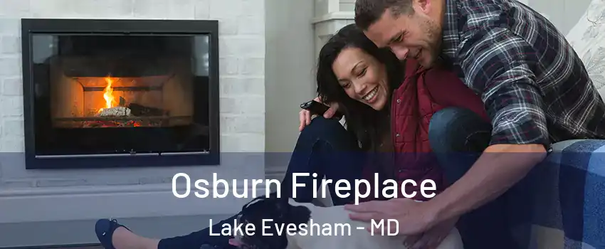 Osburn Fireplace Lake Evesham - MD