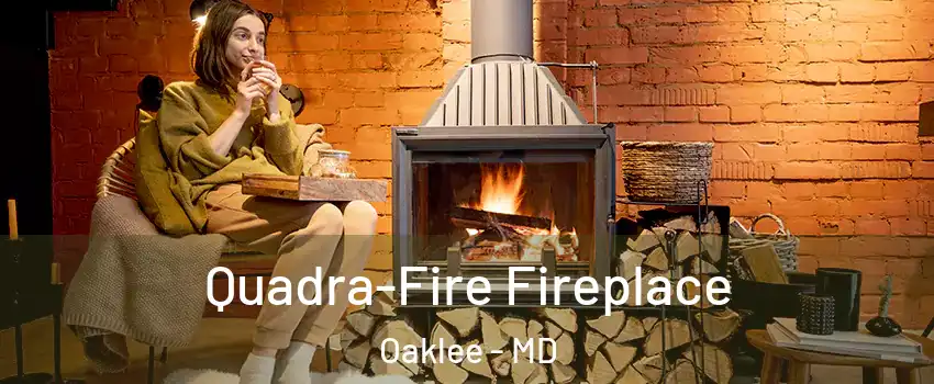 Quadra-Fire Fireplace Oaklee - MD