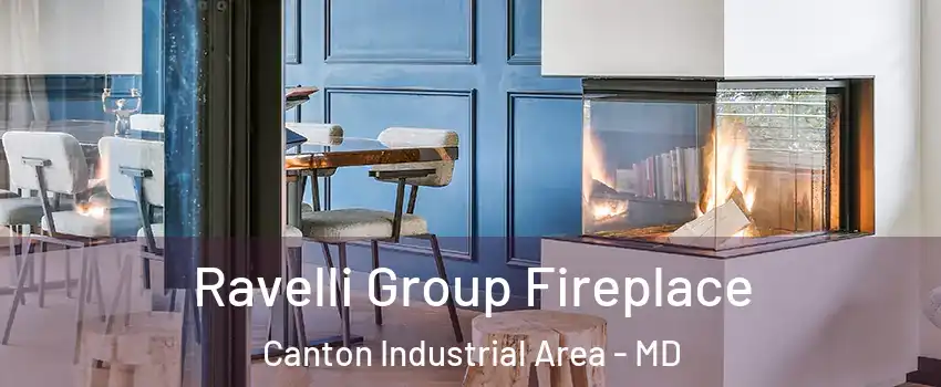 Ravelli Group Fireplace Canton Industrial Area - MD