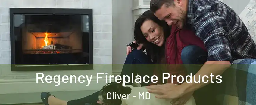 Regency Fireplace Products Oliver - MD