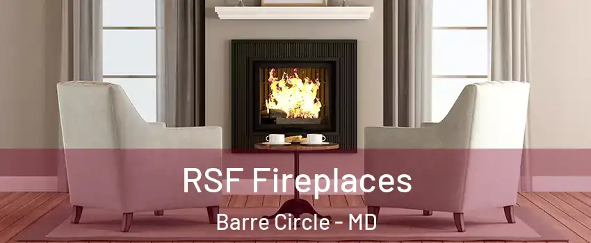 RSF Fireplaces Barre Circle - MD