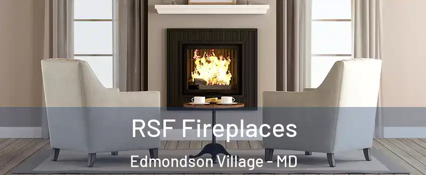 RSF Fireplaces Edmondson Village - MD