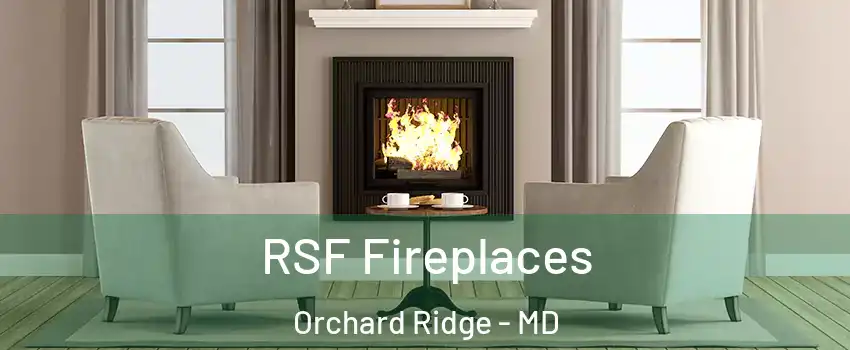 RSF Fireplaces Orchard Ridge - MD