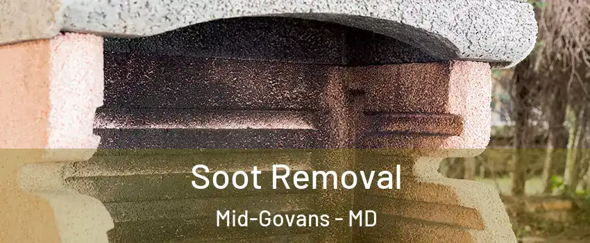 Soot Removal Mid-Govans - MD