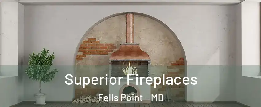 Superior Fireplaces Fells Point - MD