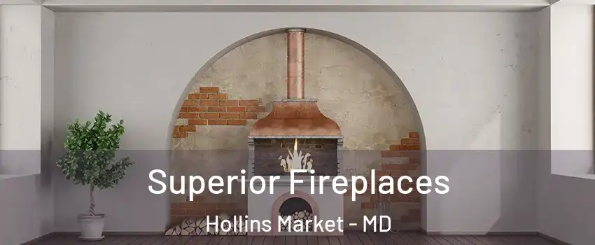 Superior Fireplaces Hollins Market - MD