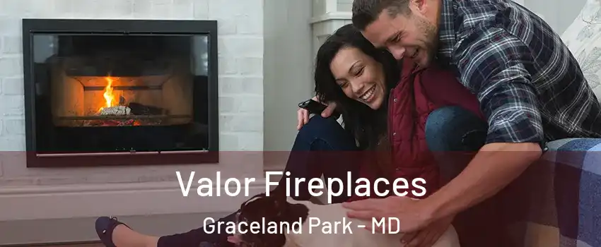 Valor Fireplaces Graceland Park - MD