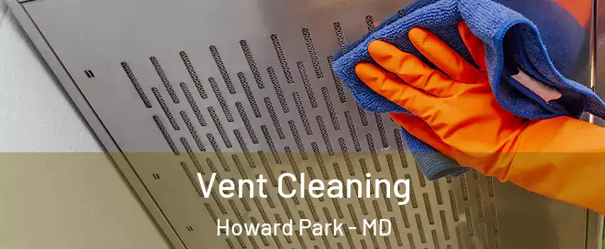 Vent Cleaning Howard Park - MD