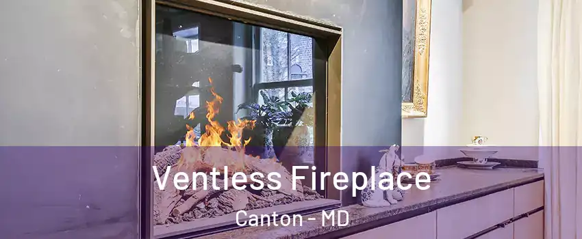 Ventless Fireplace Canton - MD