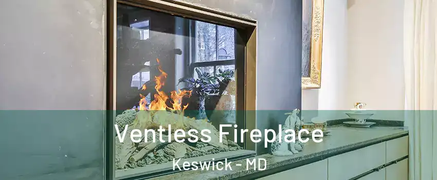 Ventless Fireplace Keswick - MD