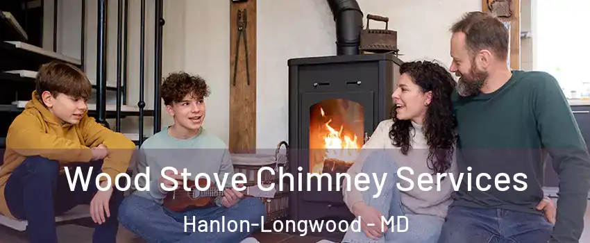 Wood Stove Chimney Services Hanlon-Longwood - MD