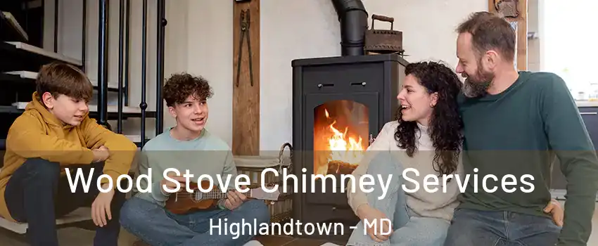 Wood Stove Chimney Services Highlandtown - MD